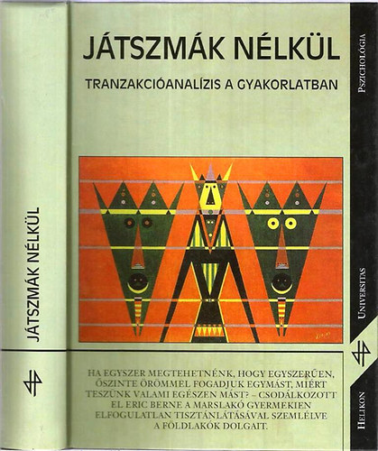 Jr Katalin  (szerk.) - Jtszmk nlkl - Tranzakcianalzis a gyakorlatban