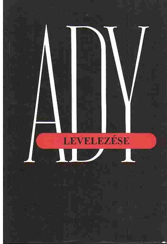 Hegyi-Vitályos (szerk.) - Ady Endre levelezése II. (1908-1909)
