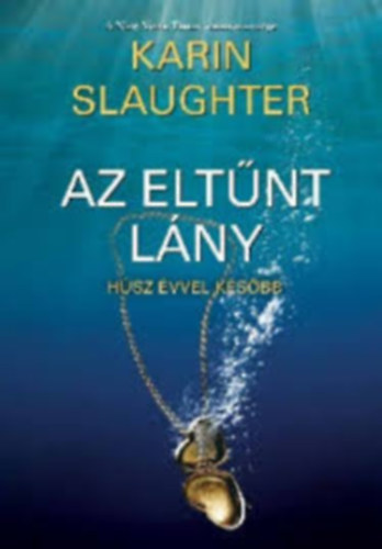 Karin Slaughter - Az eltűnt lány
