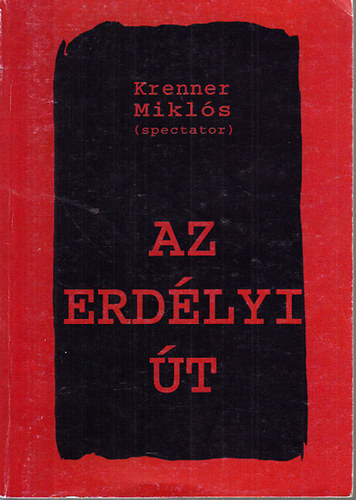 Krenner Mikls - Az erdlyi t (Vlogatott rsok)