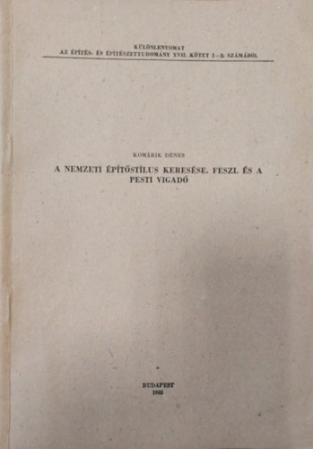 Komrik Dnes - A nemzeti ptstlus keresse. Feszl s a Pesti vigad (Klnlenyomat)