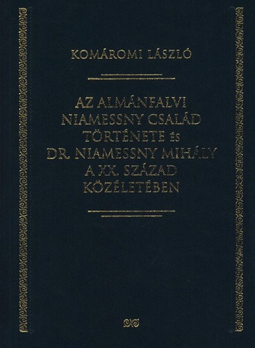 Kom�romi L�szl� - Az alm�nfalvi Niamessny csal�d t�rt�nete