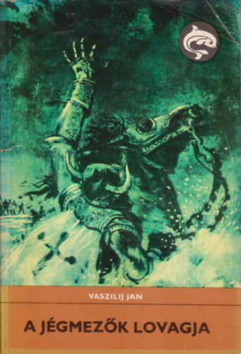 Vaszilij Jan - A jégmezők lovagja (delfin)