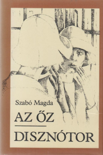 Szab� Magda - Az �z-Diszn�tor