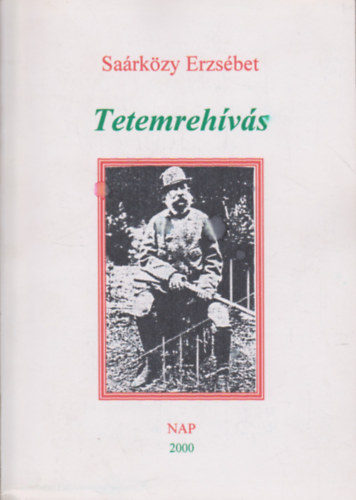 Saárközy Erzsébet - Tetemrehívás