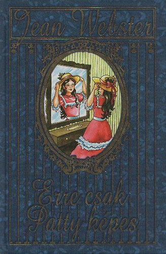 Jean Webster - Erre csak Patty kpes!