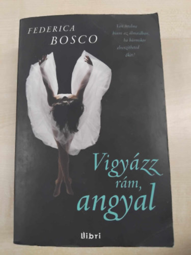 Federica Bosco - Vigyázz rám, angyal
