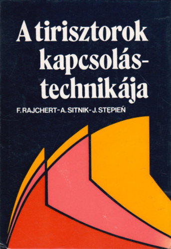 A. Sitnik, J.Stepien F.Rajchert - A tirisztorok kapcsolstechnikja