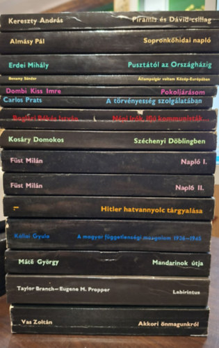 Almásy Pál, Erdei Mihály, Benamy Sándor, Dombi Kiss Imre, Prats Carlos, Boglári Békés István, Kosáry Domonkos, Füst Milán, Ránki György, Kállai Gyula, Máté György, B Kereszty András - 15 db-os Tények és Tanúk KÖNYVMENTŐ AJÁNLAT: Piramis és Dávid-csillag, Sopronkőhidai napló, Pusztától az Országházig, Állampolgár voltam Közép-Európában, Pokoljárásom, A törvényesség szolgálatában, Népi írók, ifjú kommu
