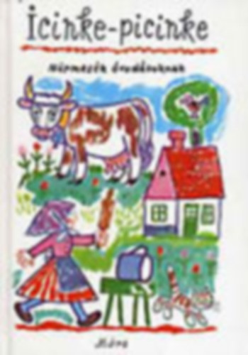 Kov�cs �gnes \ (szerkeszt�) - Icinke-picinke \(n�pmes�k �vod�soknak)