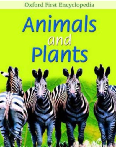 Andrew Langley - Oxford First Encyclopedia - Animals and Plants