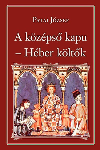 Patai József - Héber költők - A középső kapu