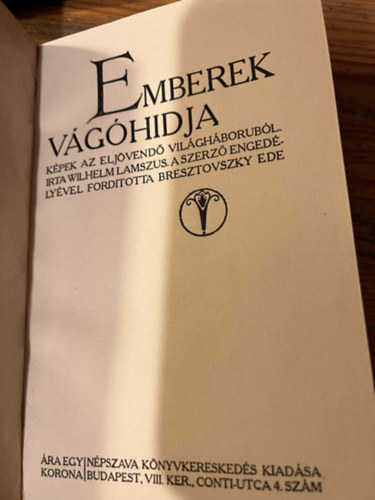 Lamszusz Wilhelmi - Emberek v�g�h�dja - K�pek az elj�vend� vil�gh�bor�b�l