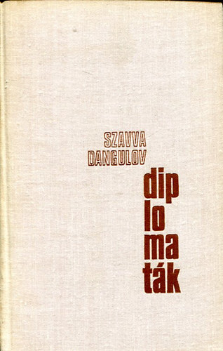 Szavva Dangulov - Diplomaták