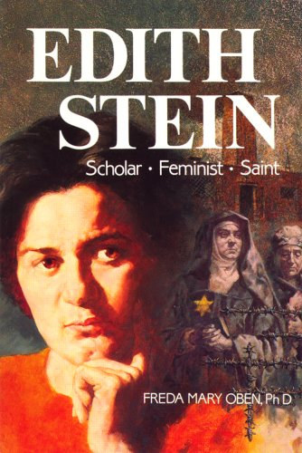 Edith Stein, Scholar, Feminist, Saint