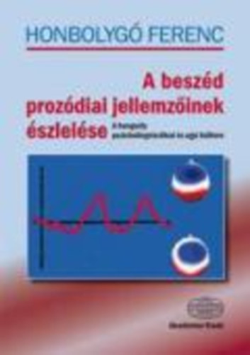 Honbolyg Ferenc - A beszd prozdiai jellemzinek szlelse