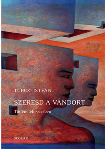 Turczi Istv�n - Szeresd a v�ndort