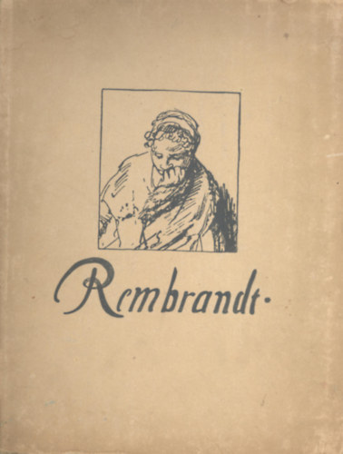 Carl Neumann - Rembrandt Handzeichnungen