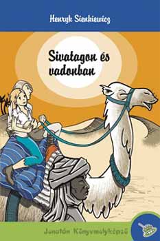 Henryk Sienkiewicz - Sivatagon �s vadonban