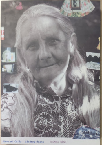 Ileana Lacatus Knczei Csilla - Ilonka nni