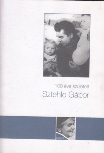 Keveh�zi L�szl� - 100 �ve sz�letett Sztehlo G�bor