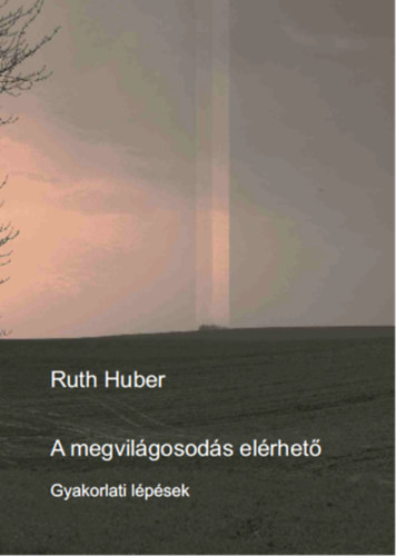 Ruth Huber - A megvilgosods elrhet