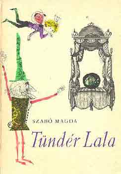 Szab� Magda - T�nd�r Lala