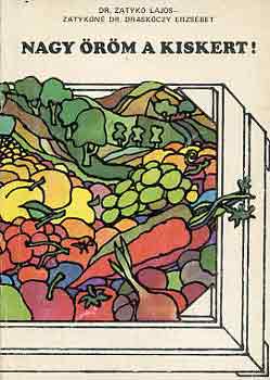 Dr. Zatyk�-Zatyk�n� - Nagy �r�m a kiskert!