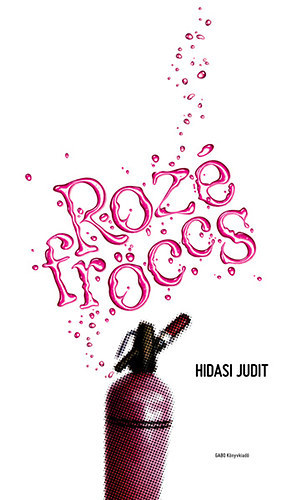 Hidasi Judit - Roz�fr�ccs