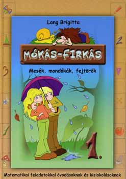 Lang Brigitta - Mks Firks 1. - Mesk, mondkk, fejtrk (Matematika)