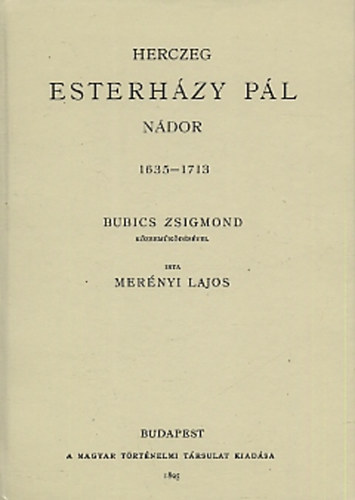 Mer�nyi Lajos - Herczeg Esterh�zy P�l n�dor 1635-1713