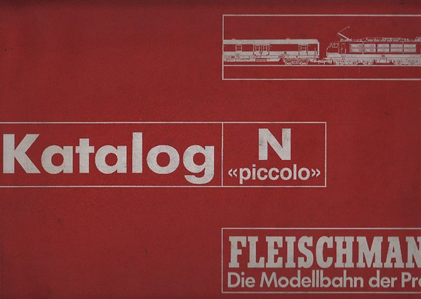Katalog N "piccolo" Fleischmann - Die Modellbahn der Profis