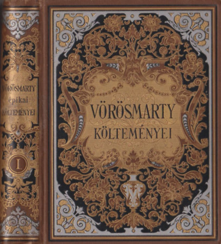 Vörösmarty költeményei I. - Vörösmarty epikai költeményei