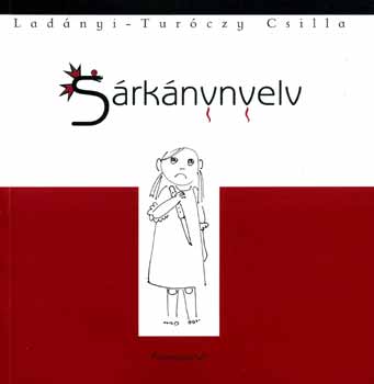 Lad�nyi-Tur�czy Csilla - S�rk�nynyelv