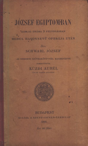 Schwabl J�zsef - J�zsef Egiptomban (+dalbet�tek kott�val)