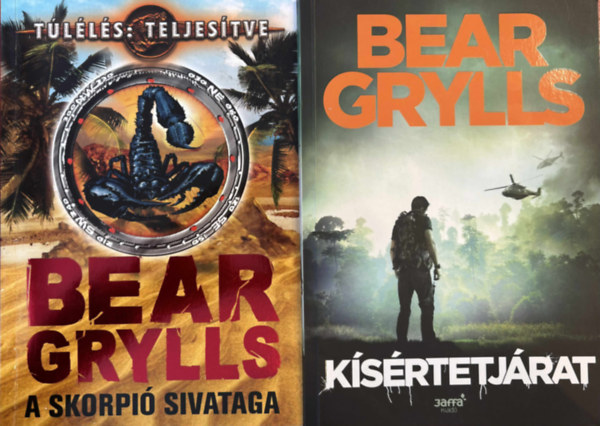 Bear Grylls - 2 db Bear Grylls k�nyv (A skorpi� sivataga, K�s�rtetj�rat)