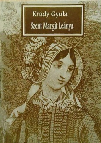 Krúdy Gyula - Szent Margit leánya