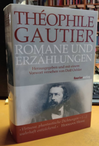 Th�ophile Gautier - Romane und Erz�hlungen - Herausgegeben und mit einem vorwort versehen von dolf oehler