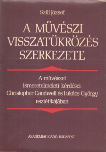 Szili J�zsef - A m�v�szi visszat�kr�z�s szerkezete