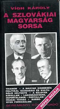 V�gh K�roly - A szlov�kiai magyars�g sorsa