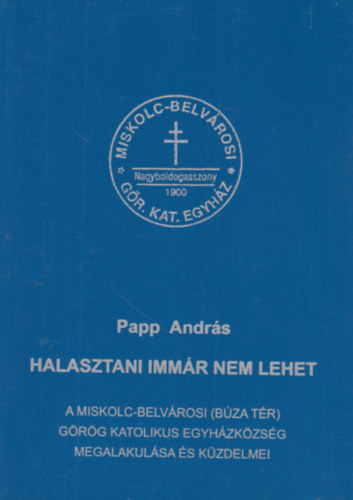 Papp Andrs - Halasztani immr nem lehet