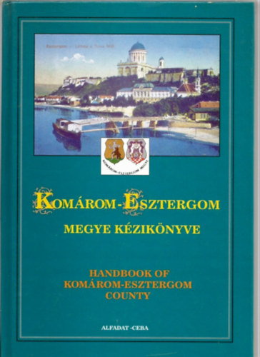 dr. Kasza szerk. - Kom�rom-Esztergom megye k�zik�nyve (Magyarorsz�g megyei k�zik�nyvei 11.)