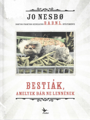 Jo Nesbo - Bestik, amelyek br ne lennnek