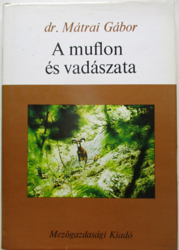 dr. Mtrai Gbor - A muflon s vadszata