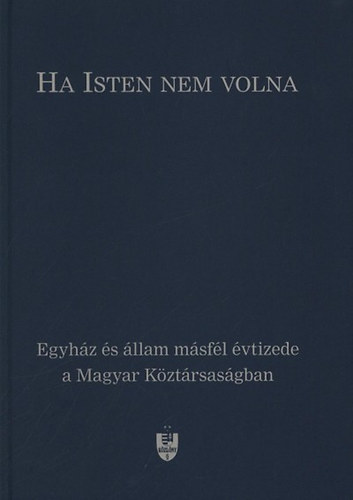 Sz�le L�szl� - Ha Isten nem volna