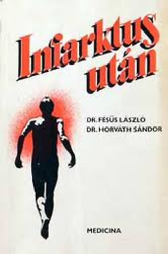 Fésűs-Horváth - Infarktus után