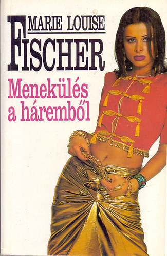 Marie Louise Fischer - Menekls a hrembl