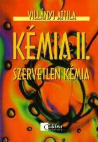 Vill�nyi Attila - K�mia II. - Szervetlen k�mia