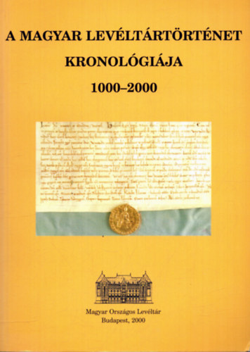 D�ka-M�ller-R�fi - A magyar lev�lt�rt�rt�net kronol�gi�ja 1000-2000