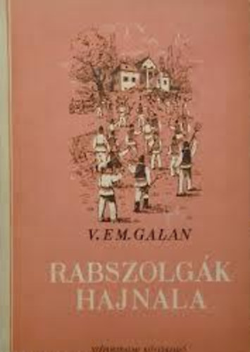 V. Em. Gallan - Rabszolgk hajnala